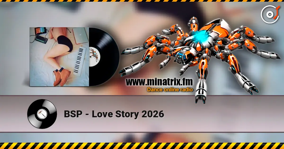 BSP - Love Story 2026 жоғары сапада онлайн тыңдау | Minatrix.FM