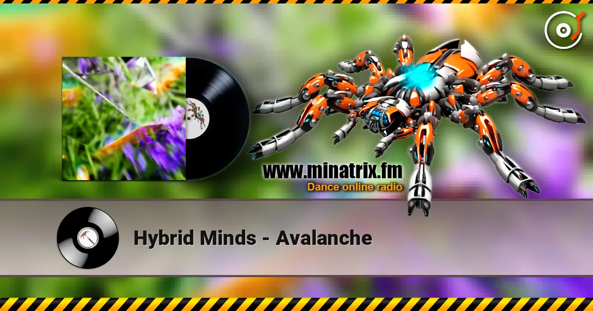 Hybrid Minds - Avalanche жоғары сапада онлайн тыңдау | Minatrix.FM