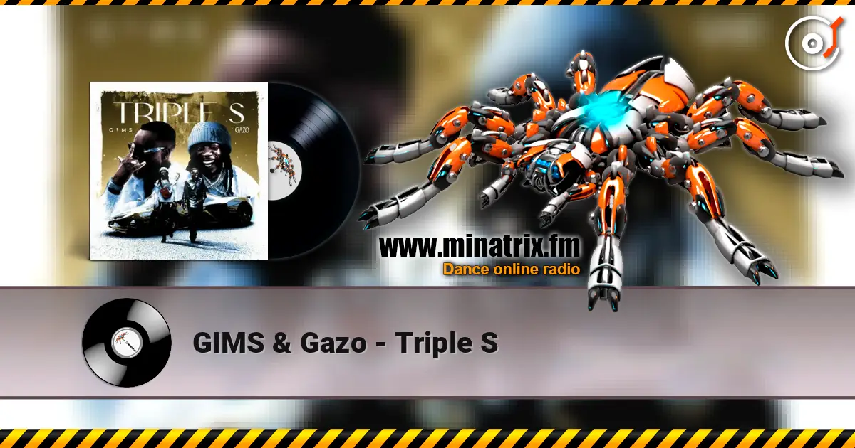 GIMS & Gazo - Triple S жоғары сапада онлайн тыңдау | Minatrix.FM