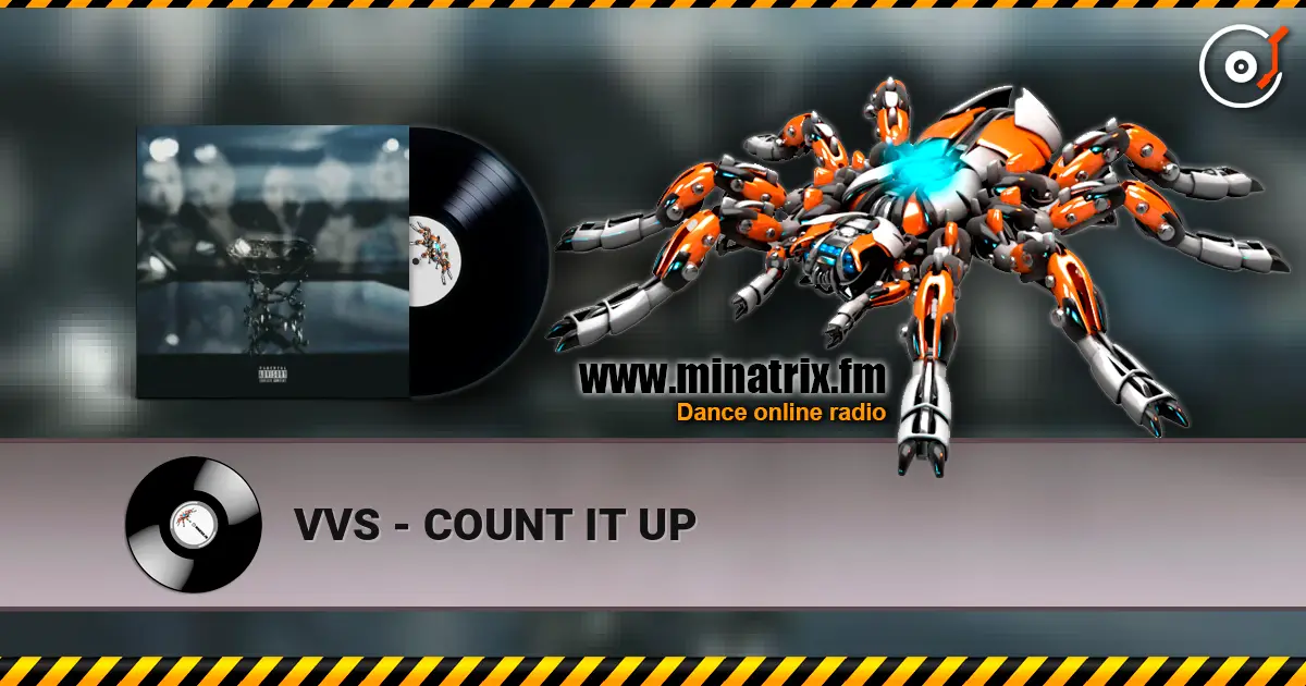 VVS - COUNT IT UP жоғары сапада онлайн тыңдау | Minatrix.FM