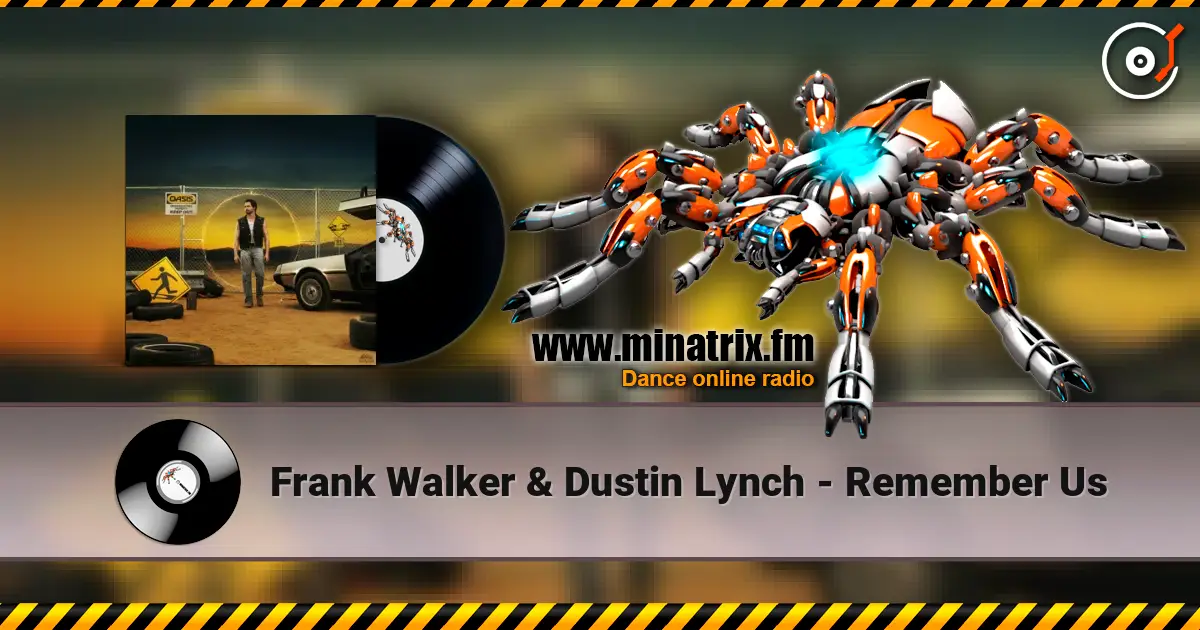 Frank Walker & Dustin Lynch - Remember Us жоғары сапада онлайн тыңдау | Minatrix.FM