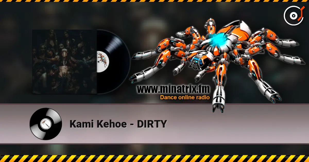 Kami Kehoe - DIRTY жоғары сапада онлайн тыңдау | Minatrix.FM