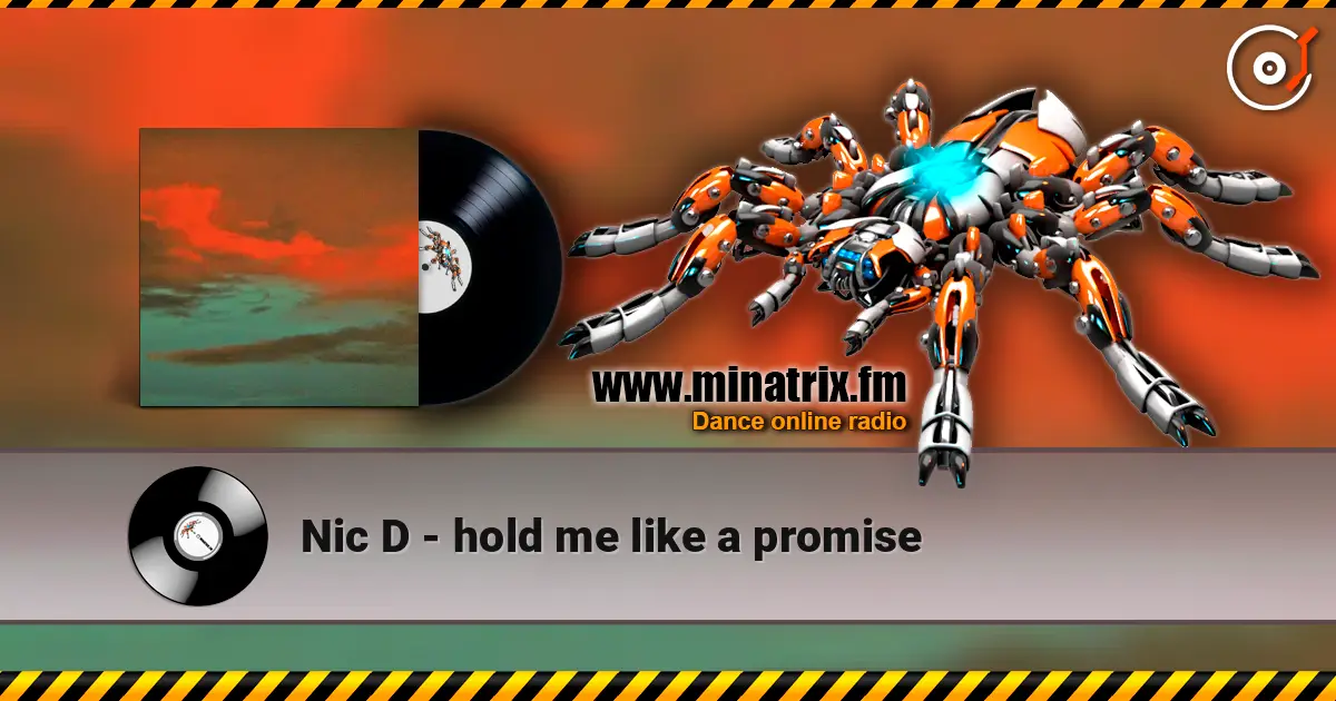 Nic D - hold me like a promise жоғары сапада онлайн тыңдау | Minatrix.FM