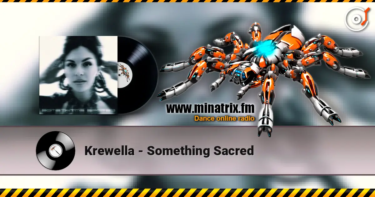 Krewella - Something Sacred жоғары сапада онлайн тыңдау | Minatrix.FM