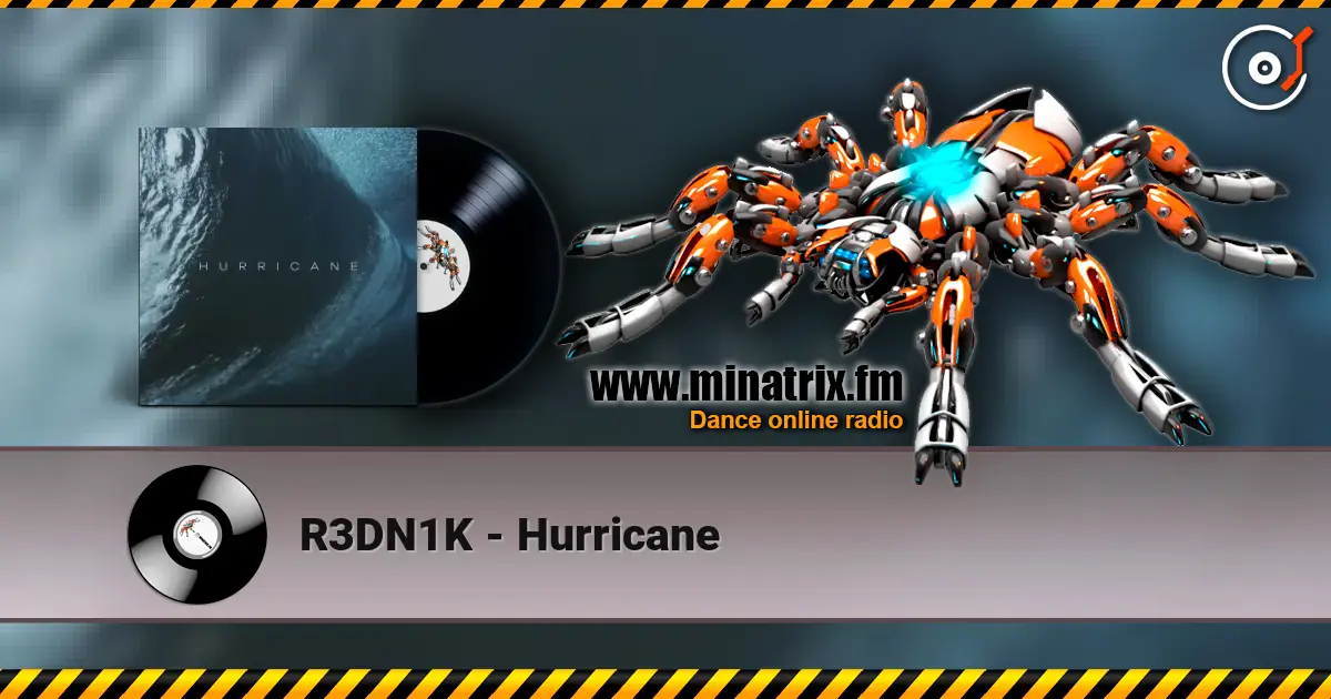 R3DN1K - Hurricane жоғары сапада онлайн тыңдау | Minatrix.FM