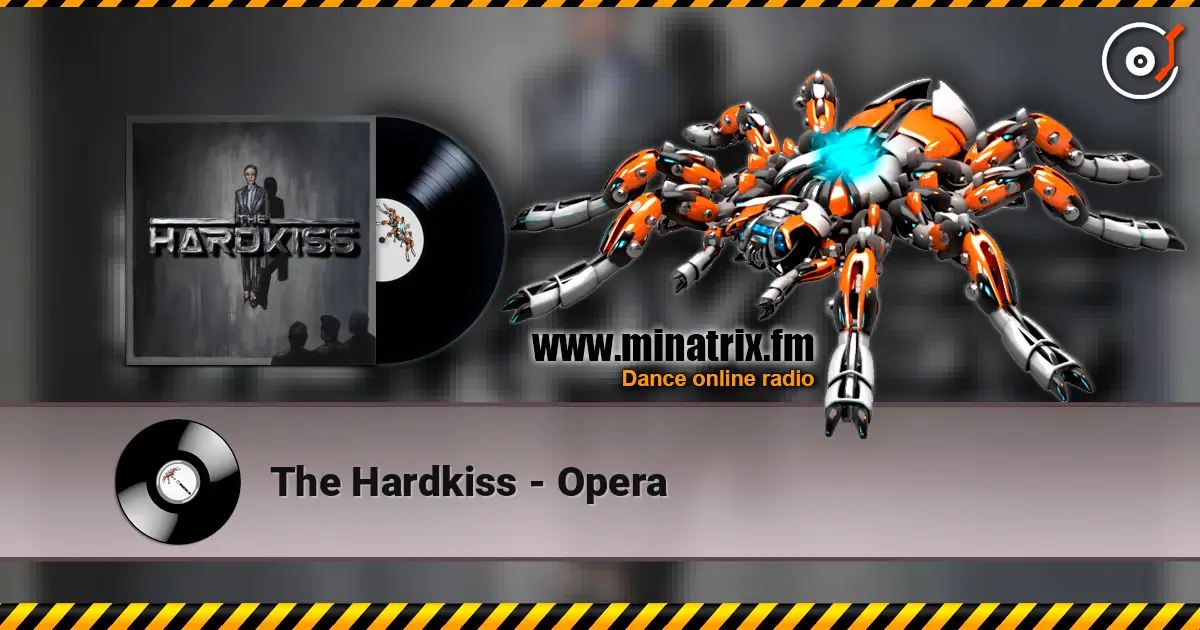 The Hardkiss - Opera жоғары сапада онлайн тыңдау | Minatrix.FM