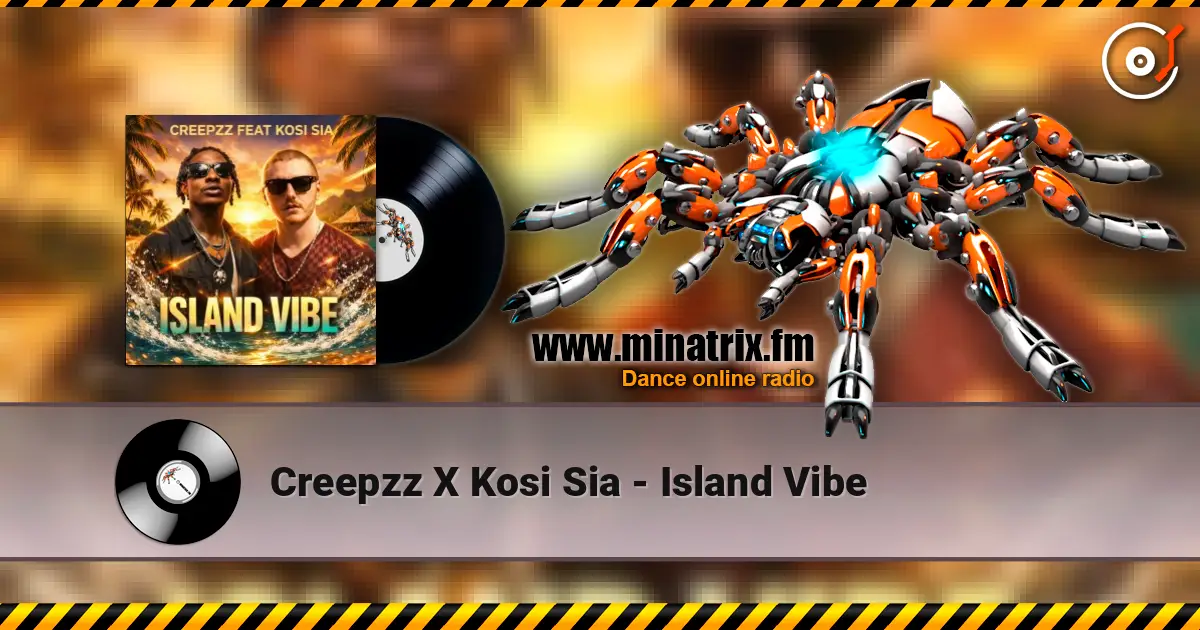 Creepzz X Kosi Sia - Island Vibe жоғары сапада онлайн тыңдау | Minatrix.FM