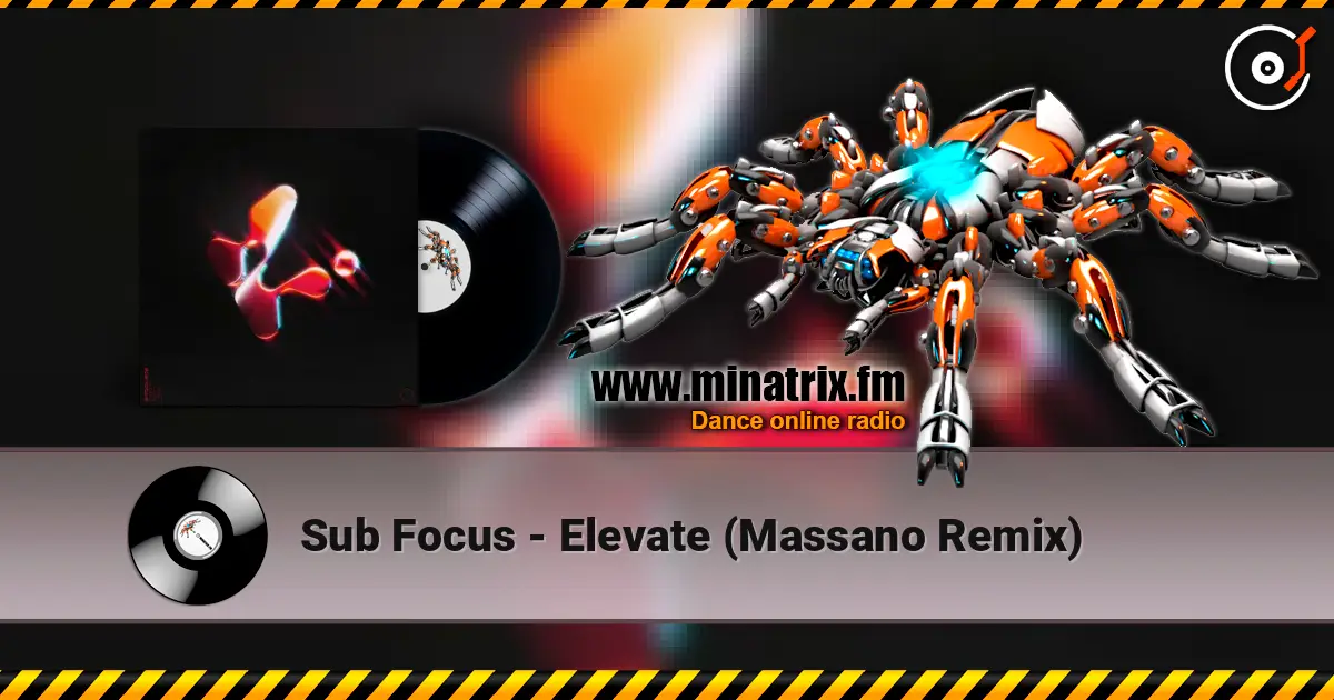 Sub Focus - Elevate (Massano Remix) жоғары сапада онлайн тыңдау | Minatrix.FM