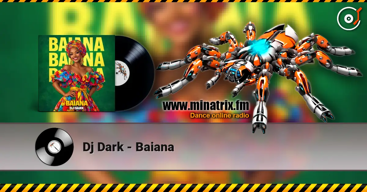 Dj Dark - Baiana жоғары сапада онлайн тыңдау | Minatrix.FM
