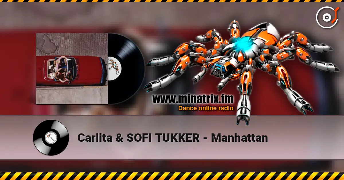 Carlita & SOFI TUKKER - Manhattan жоғары сапада онлайн тыңдау | Minatrix.FM