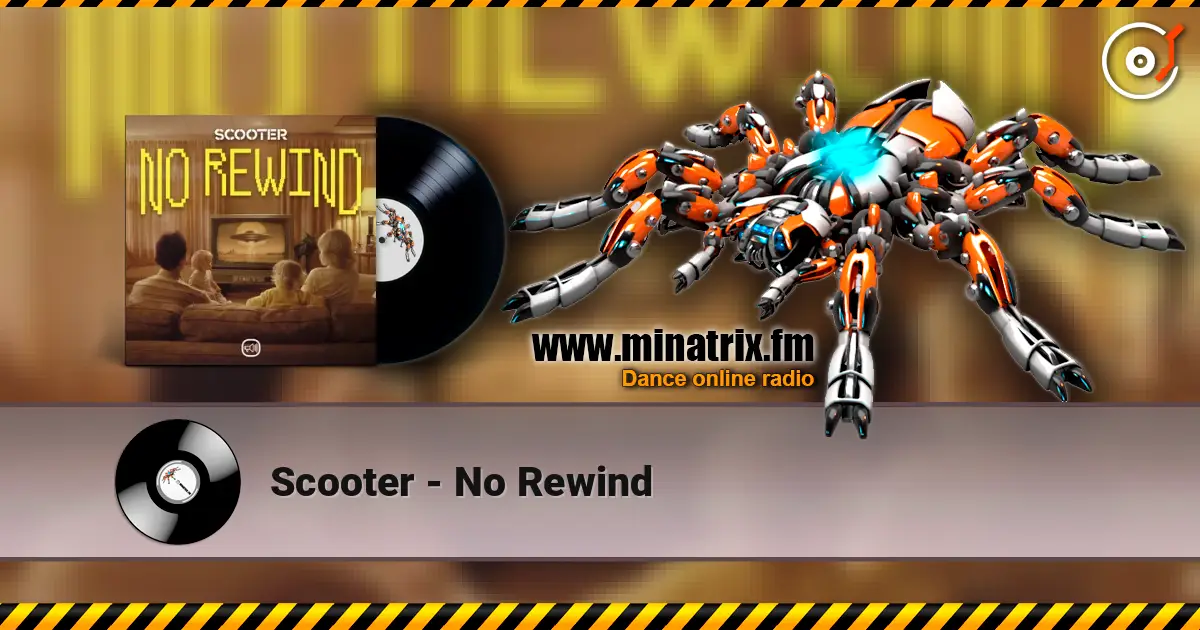 Scooter - No Rewind escuchar online en alta calidad | Minatrix.FM