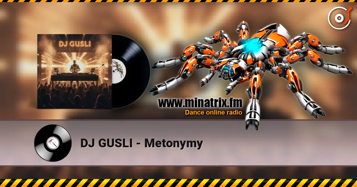 DJ GUSLI - Metonymy жоғары сапада онлайн тыңдау | Minatrix.FM