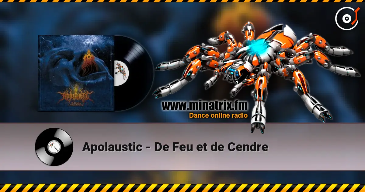 Apolaustic - De Feu et de Cendre жоғары сапада онлайн тыңдау | Minatrix.FM