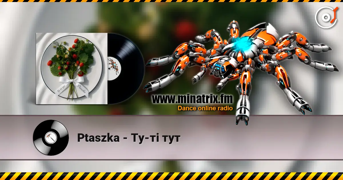 Ptaszka - Ту-ті тут жоғары сапада онлайн тыңдау | Minatrix.FM