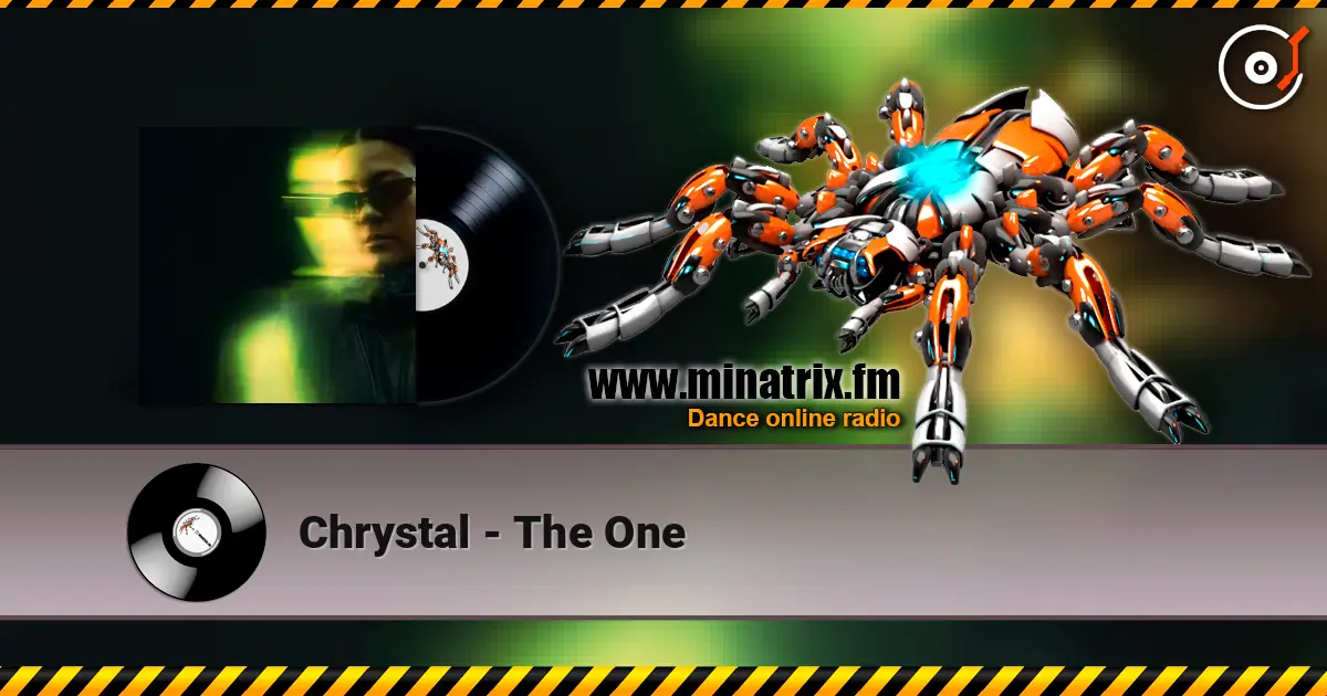 Chrystal - The One жоғары сапада онлайн тыңдау | Minatrix.FM