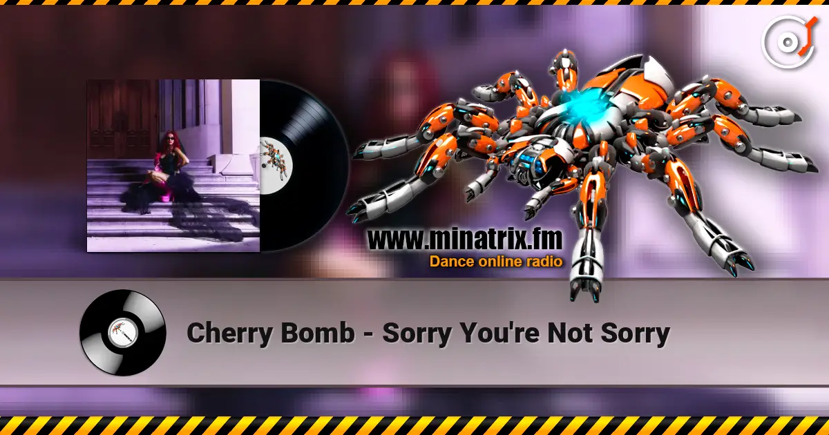Cherry Bomb - Sorry You're Not Sorry жоғары сапада онлайн тыңдау | Minatrix.FM