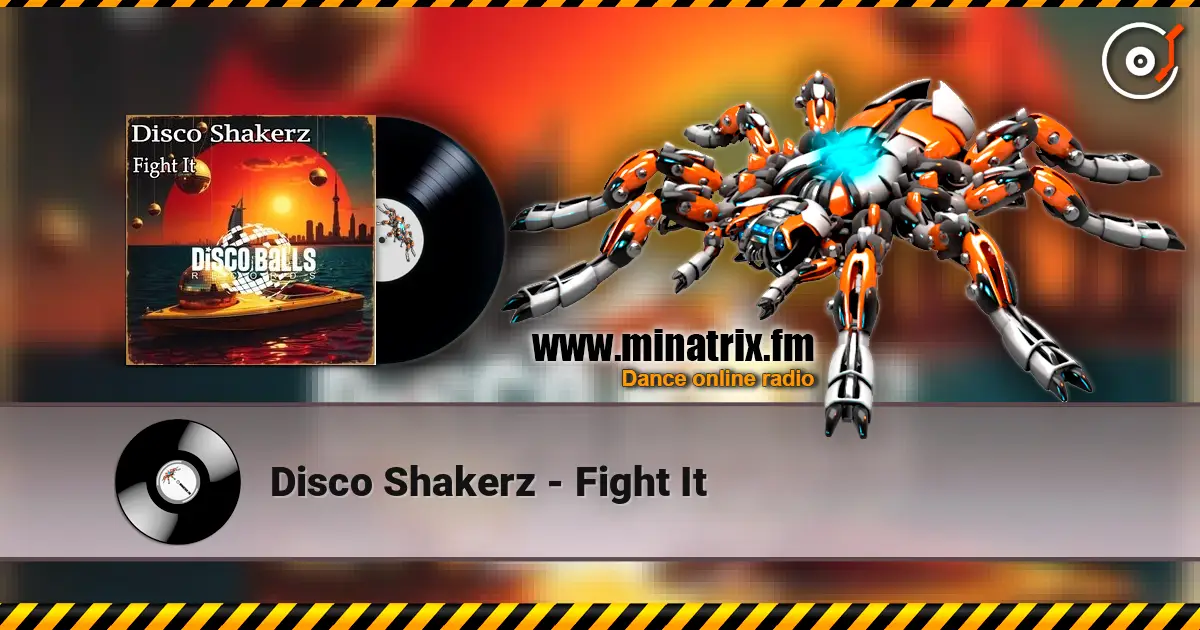Disco Shakerz - Fight It жоғары сапада онлайн тыңдау | Minatrix.FM