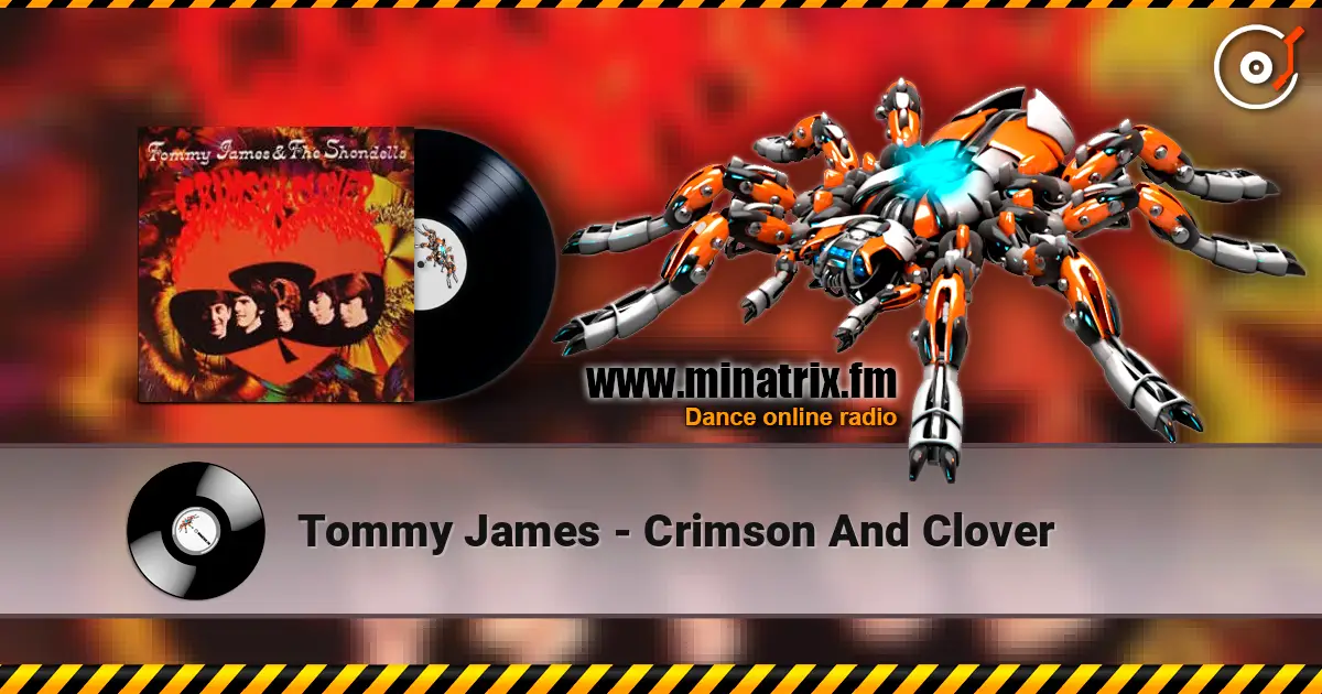 Tommy James - Crimson And Clover жоғары сапада онлайн тыңдау | Minatrix.FM