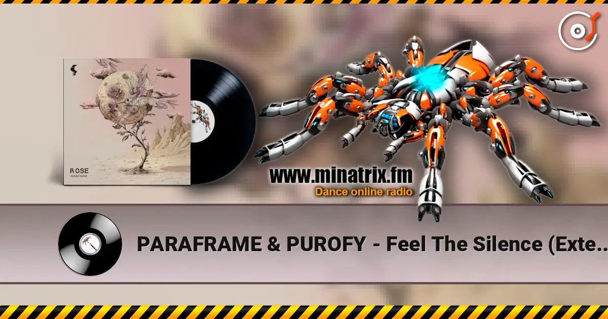 PARAFRAME & PUROFY - Feel The Silence (Extended Mix) жоғары сапада онлайн тыңдау | Minatrix.FM
