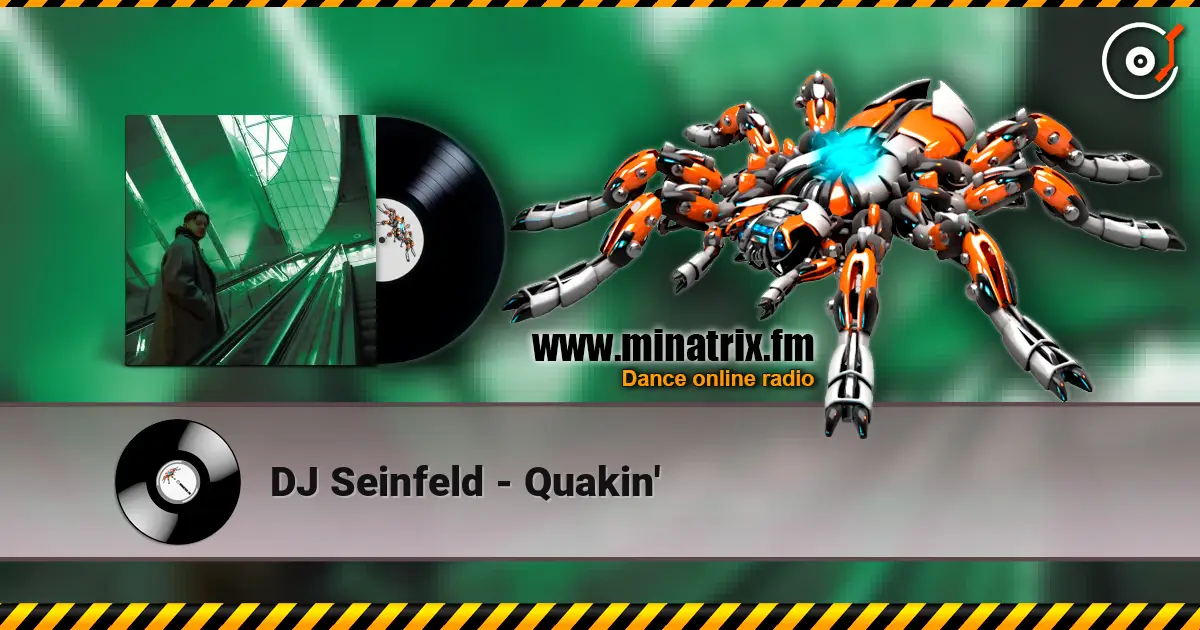 DJ Seinfeld - Quakin' жоғары сапада онлайн тыңдау | Minatrix.FM