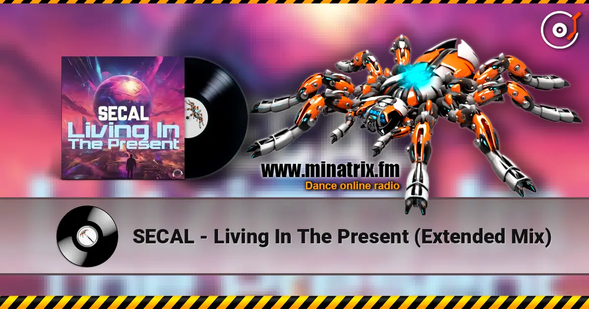 SECAL - Living In The Present (Extended Mix) жоғары сапада онлайн тыңдау | Minatrix.FM