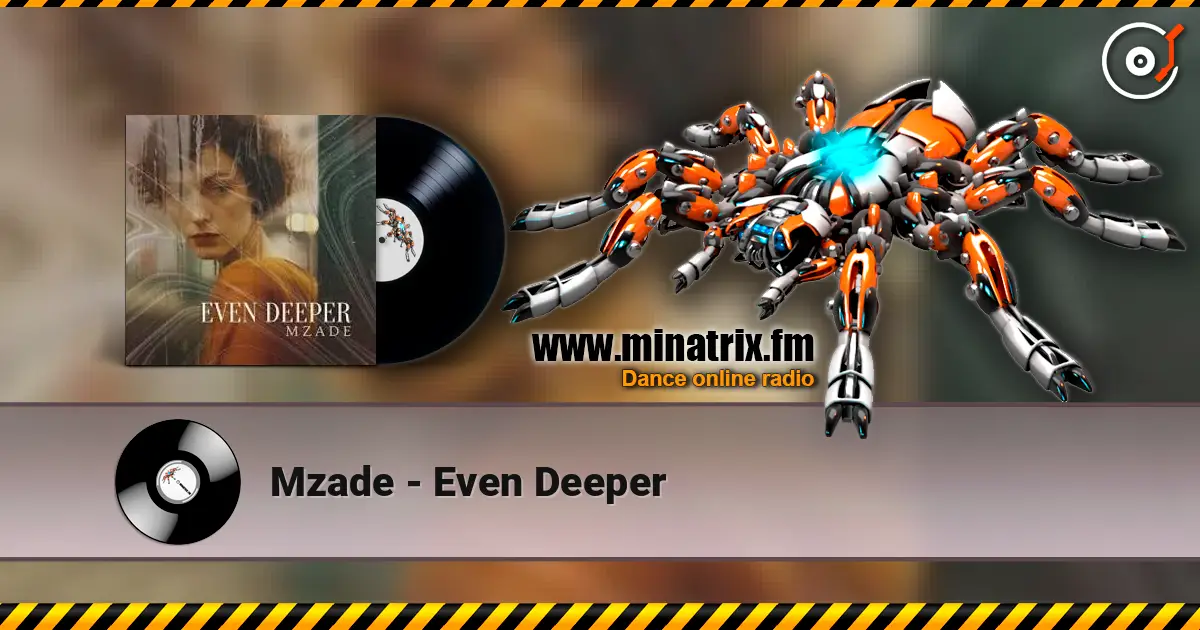 Mzade - Even Deeper жоғары сапада онлайн тыңдау | Minatrix.FM