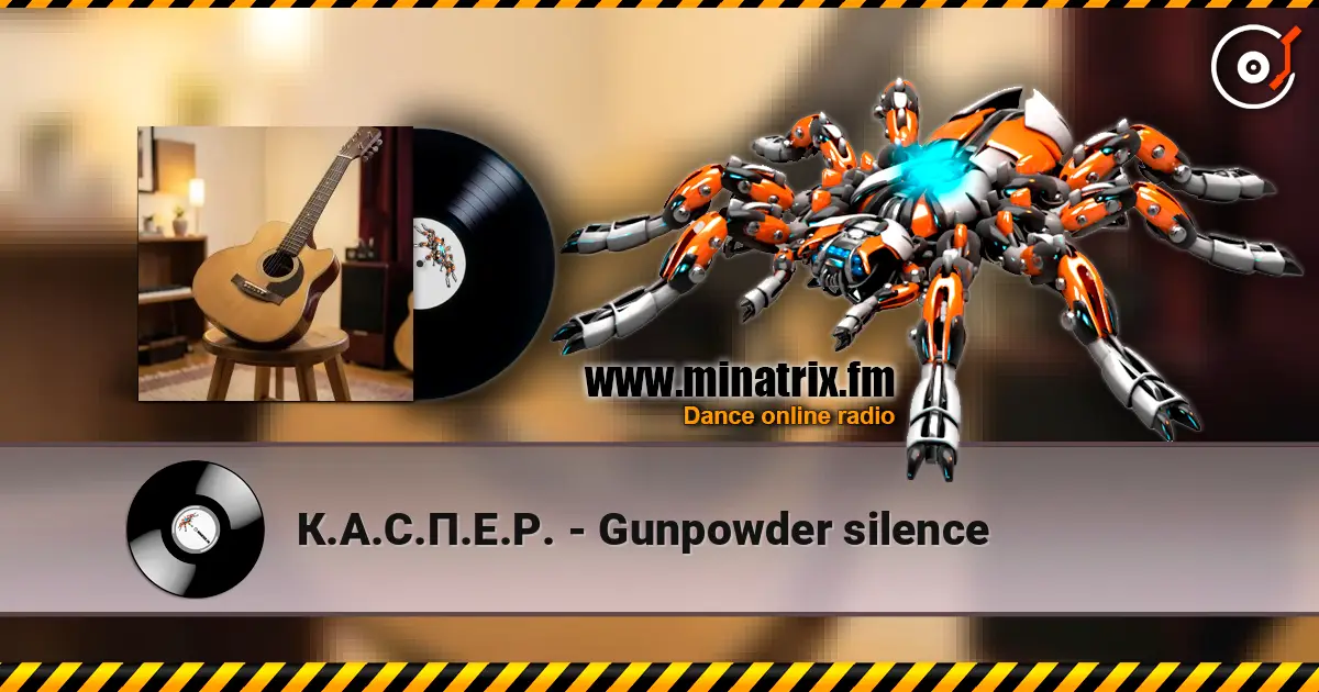К.А.С.П.Е.Р. - Gunpowder silence жоғары сапада онлайн тыңдау | Minatrix.FM