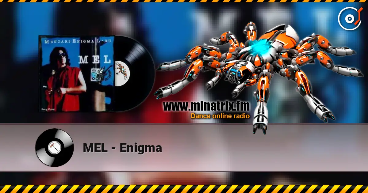 MEL - Enigma жоғары сапада онлайн тыңдау | Minatrix.FM