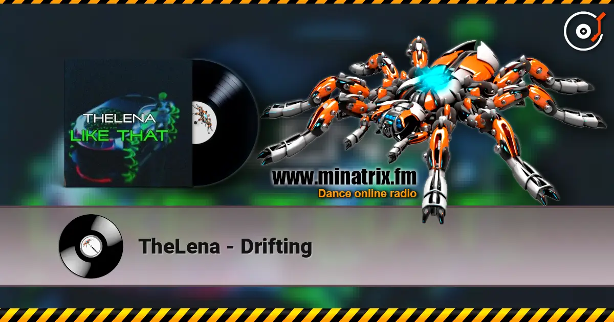 TheLena - Drifting жоғары сапада онлайн тыңдау | Minatrix.FM