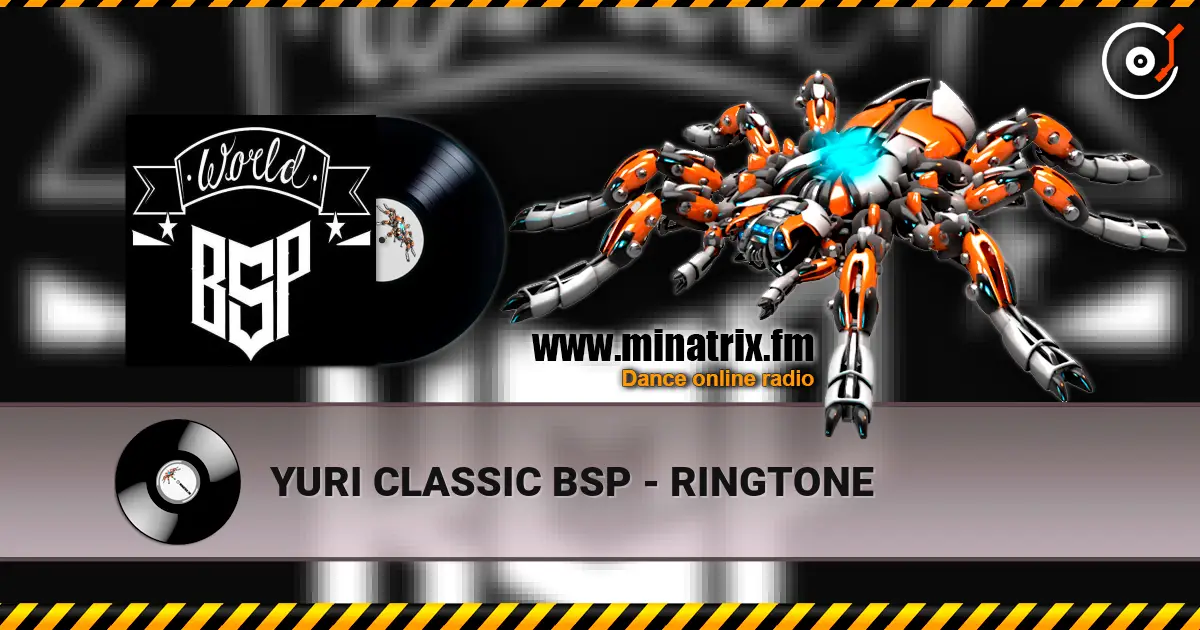 YURI CLASSIC BSP - RINGTONE жоғары сапада онлайн тыңдау | Minatrix.FM