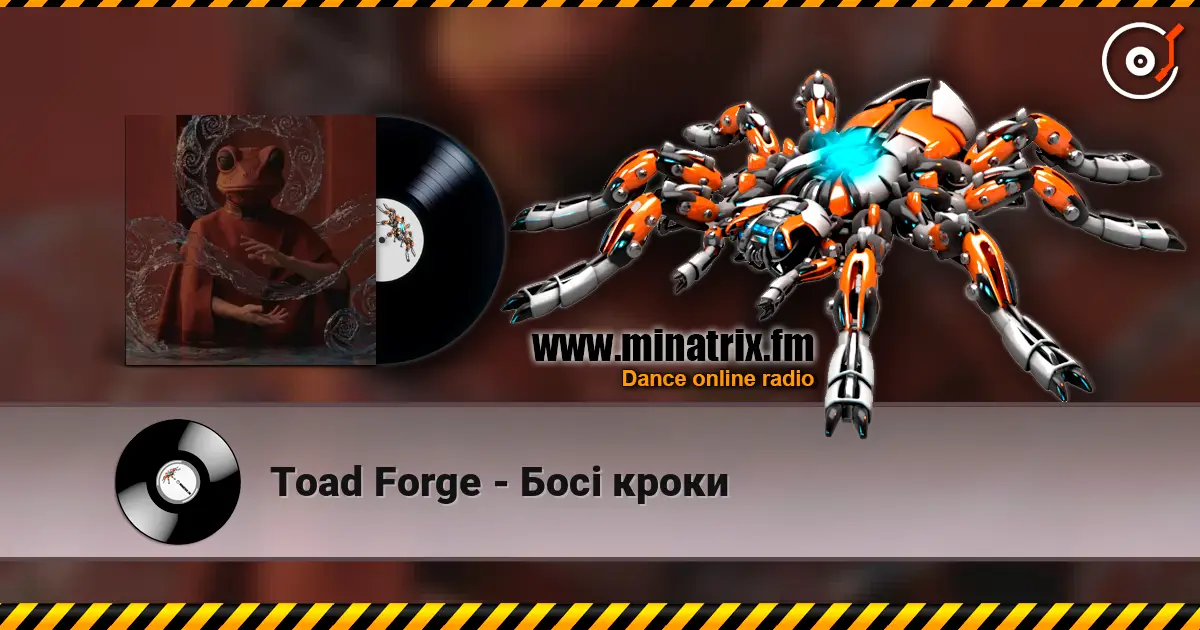 Toad Forge - Босі кроки жоғары сапада онлайн тыңдау | Minatrix.FM