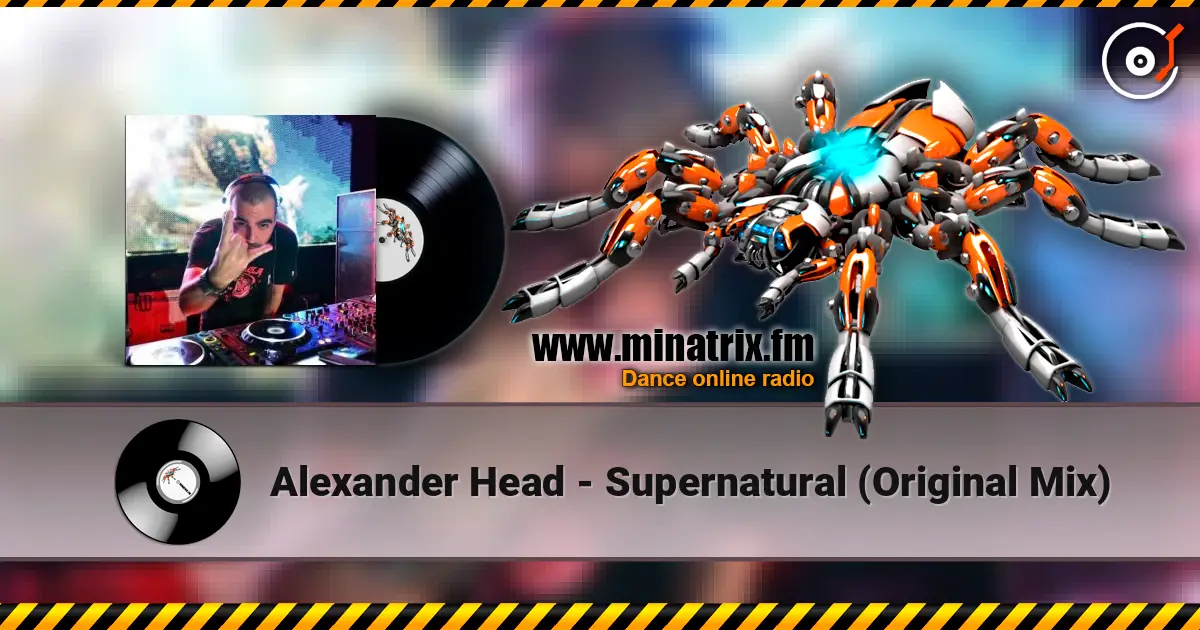 Alexander Head - Supernatural (Original Mix) жоғары сапада онлайн тыңдау | Minatrix.FM