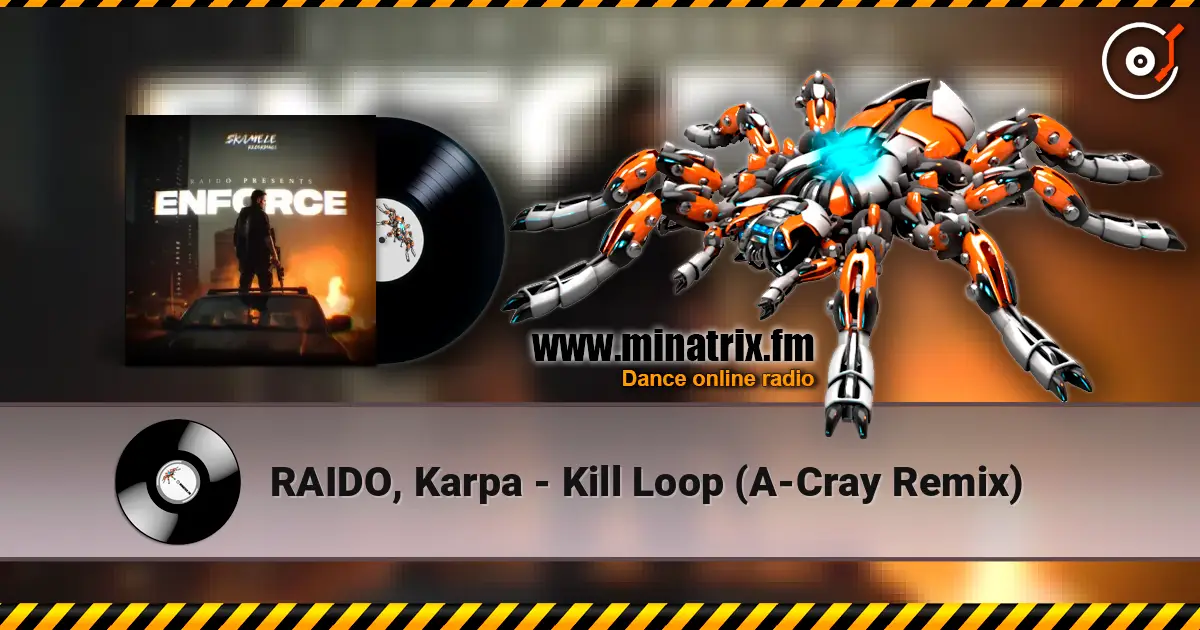 RAIDO, Karpa - Kill Loop (A-Cray Remix) жоғары сапада онлайн тыңдау | Minatrix.FM