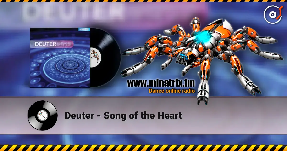 Deuter - Song of the Heart жоғары сапада онлайн тыңдау | Minatrix.FM