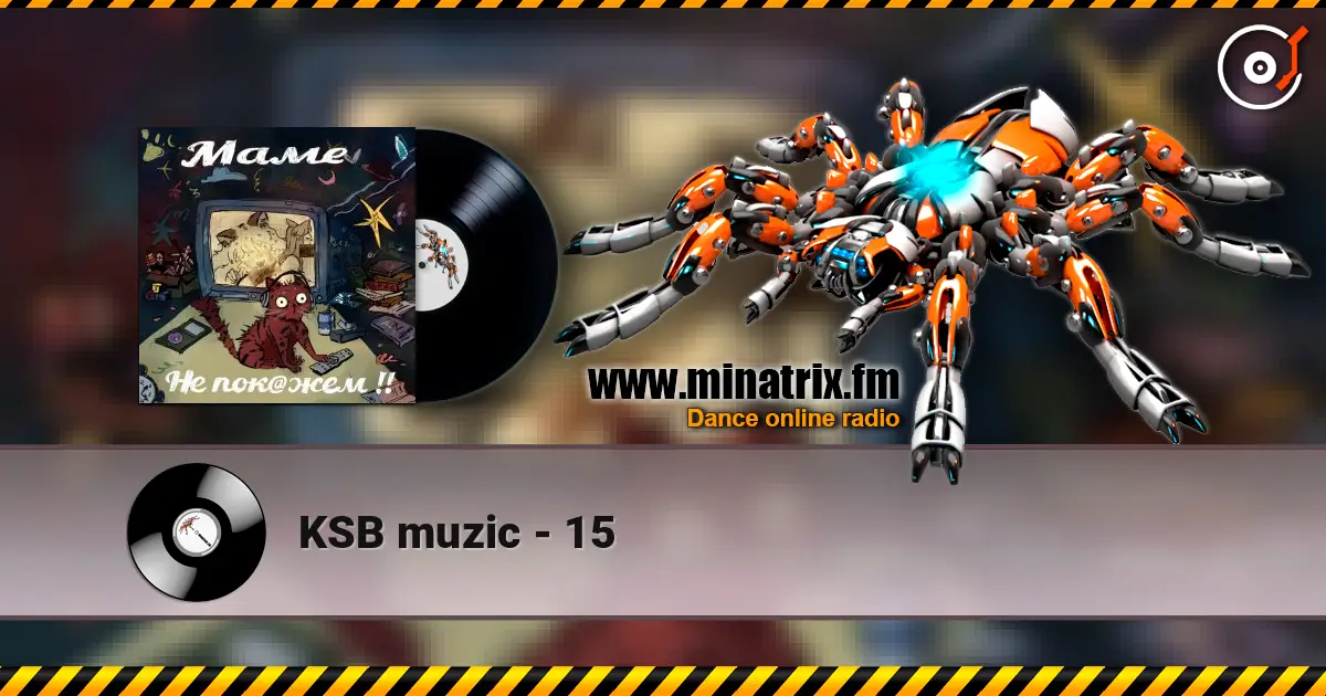 KSB muzic - 15 жоғары сапада онлайн тыңдау | Minatrix.FM