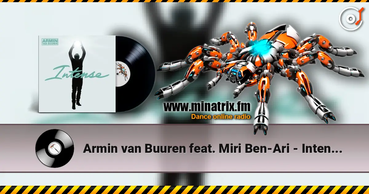 Armin van Buuren feat. Miri Ben-Ari - Intense (Radio Edit) жоғары сапада онлайн тыңдау | Minatrix.FM