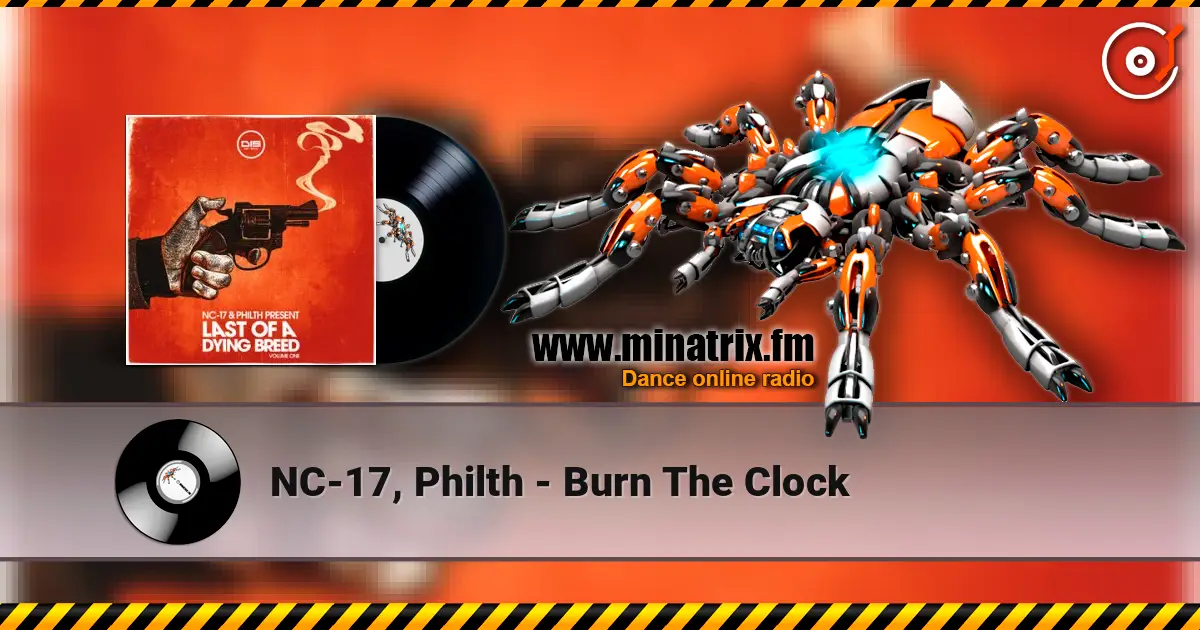 NC-17, Philth - Burn The Clock жоғары сапада онлайн тыңдау | Minatrix.FM