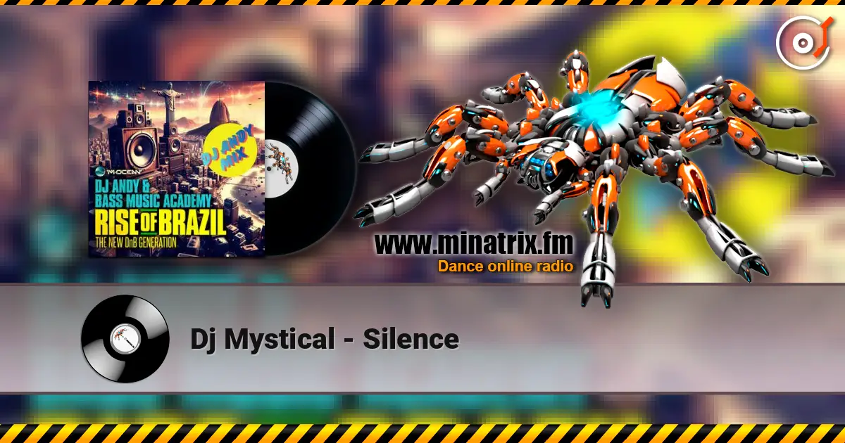 Dj Mystical - Silence жоғары сапада онлайн тыңдау | Minatrix.FM