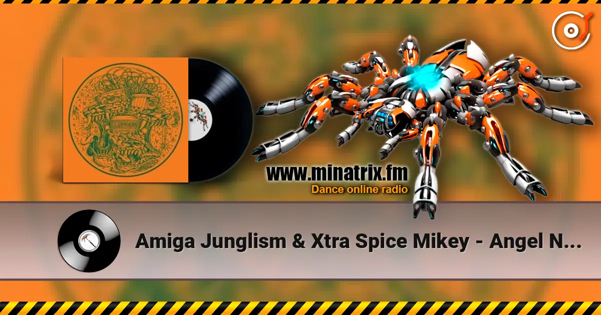 Amiga Junglism & Xtra Spice Mikey - Angel Number жоғары сапада онлайн тыңдау | Minatrix.FM