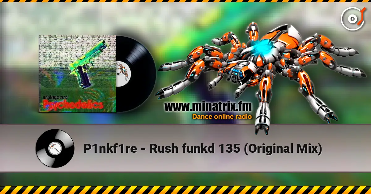 P1nkf1re - Rush funkd 135 (Original Mix) жоғары сапада онлайн тыңдау | Minatrix.FM