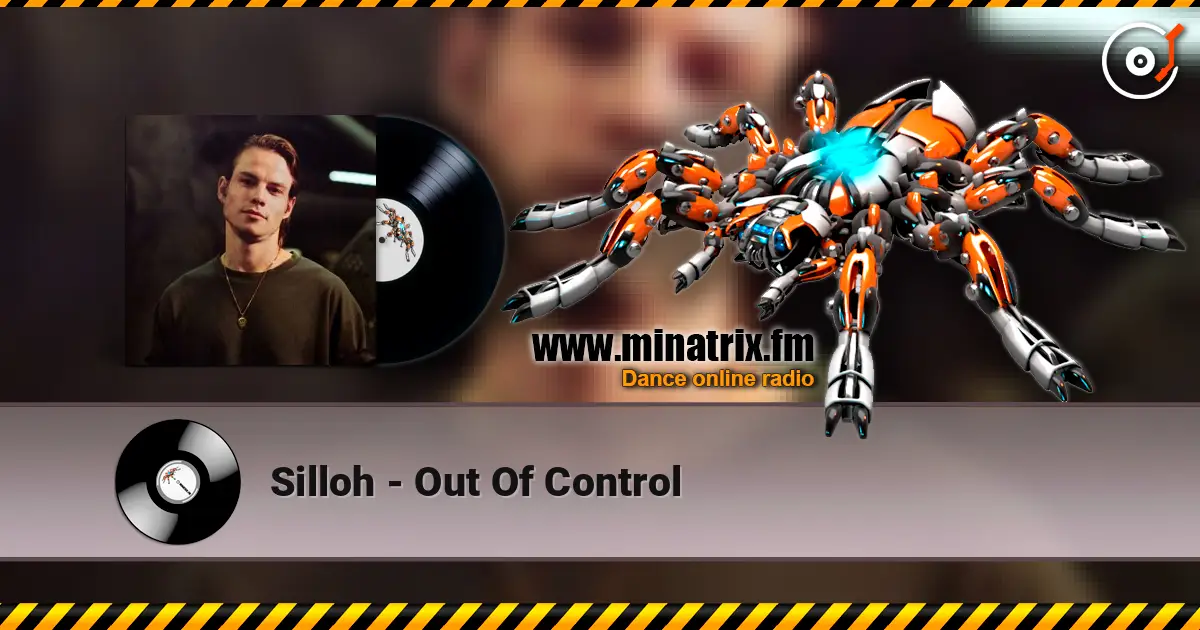 Silloh - Out Of Control жоғары сапада онлайн тыңдау | Minatrix.FM