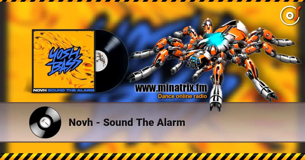 Novh - Sound The Alarm жоғары сапада онлайн тыңдау | Minatrix.FM