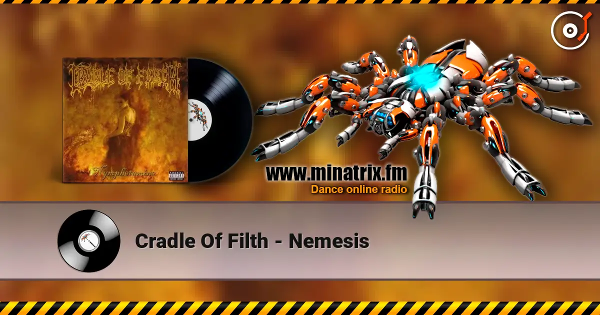 Cradle Of Filth - Nemesis жоғары сапада онлайн тыңдау | Minatrix.FM