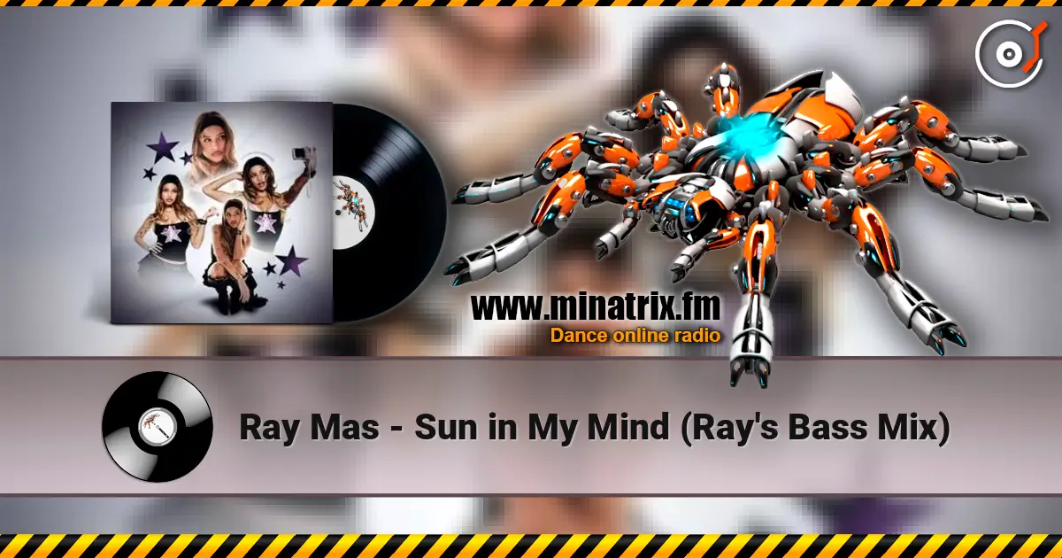 Ray Mas - Sun in My Mind (Ray's Bass Mix) жоғары сапада онлайн тыңдау | Minatrix.FM