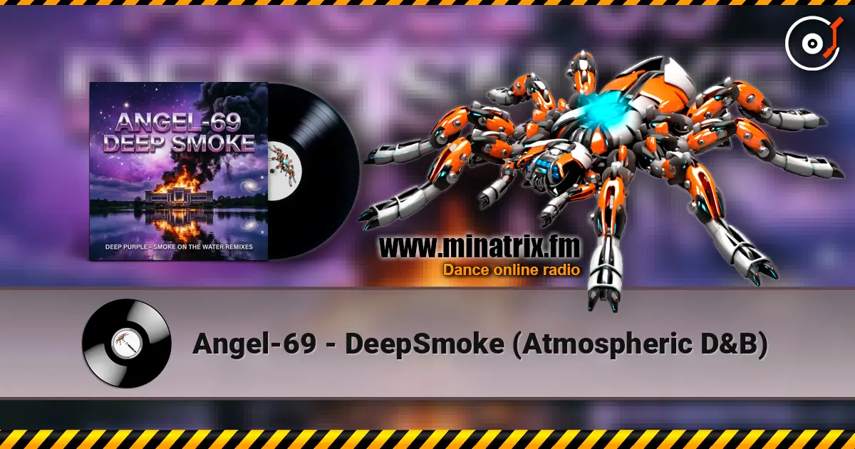 Angel-69 - DeepSmoke (Atmospheric D&B) жоғары сапада онлайн тыңдау | Minatrix.FM