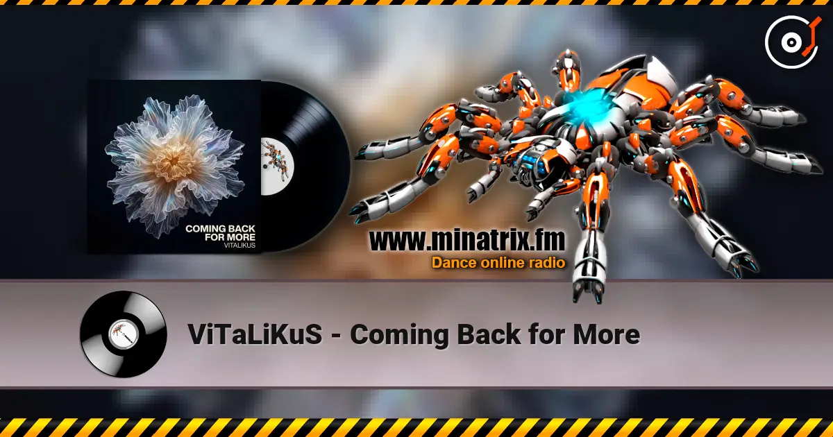 ViTaLiKuS - Coming Back for More жоғары сапада онлайн тыңдау | Minatrix.FM