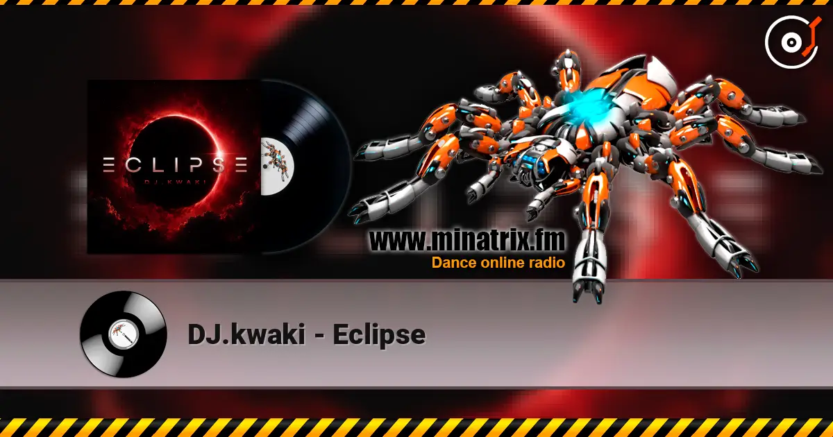 DJ.kwaki - Eclipse жоғары сапада онлайн тыңдау | Minatrix.FM