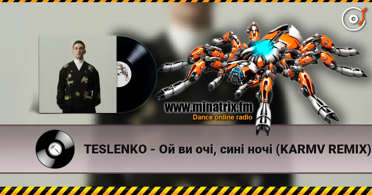 TESLENKO - Ой ви очі, сині ночі (KARMV REMIX) жоғары сапада онлайн тыңдау | Minatrix.FM