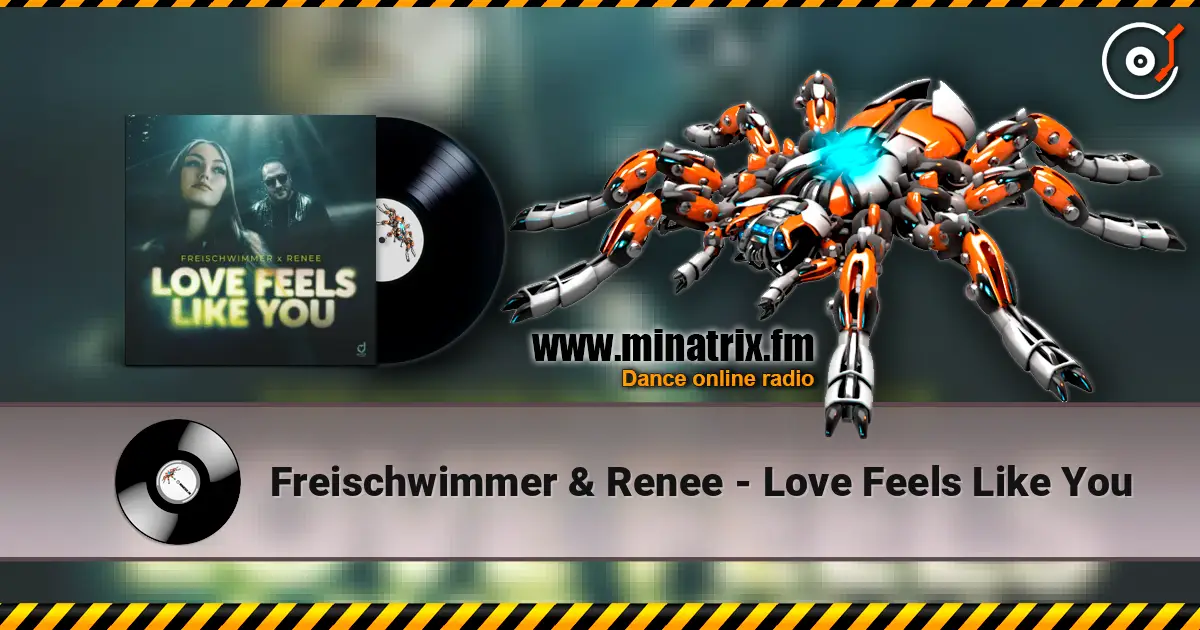 Freischwimmer & Renee - Love Feels Like You жоғары сапада онлайн тыңдау | Minatrix.FM