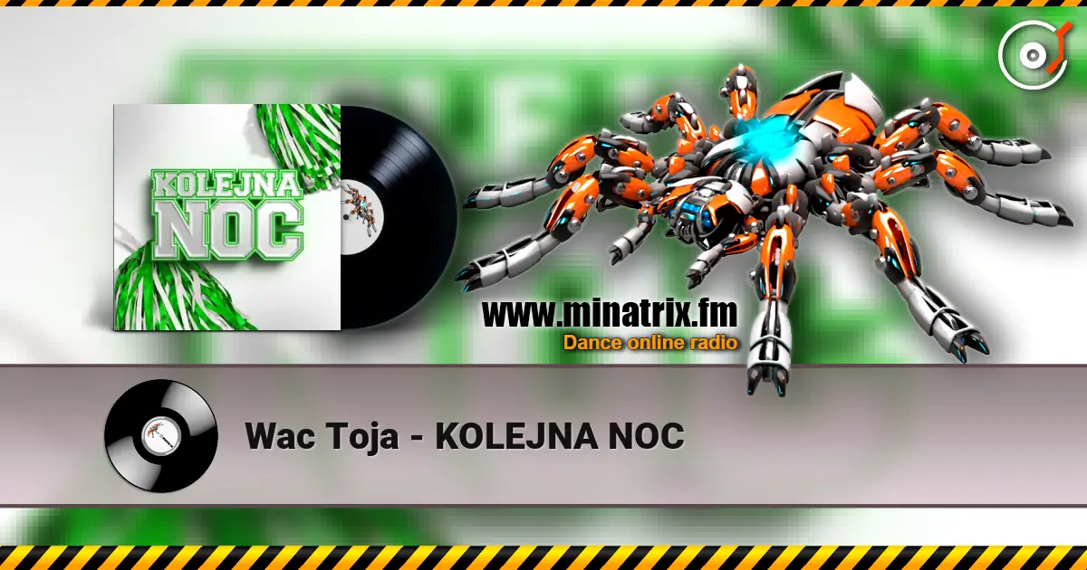 Wac Toja - KOLEJNA NOC жоғары сапада онлайн тыңдау | Minatrix.FM
